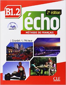 ECHO NIVEAU B1.2 2ED - METHODE DE FRANCAIS - ELEVE + DVD + LIVRET      